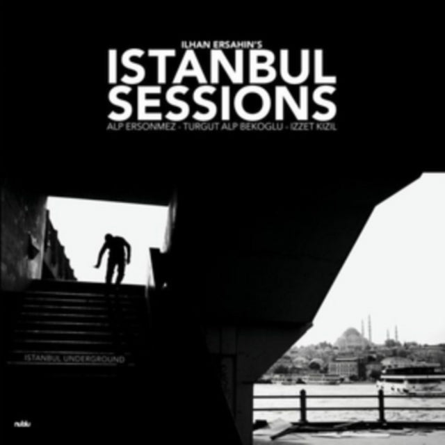 ERSAHIN, ILHAN | ISTANBUL SESSIONS: ISTANBUL UNDERGROUND | VINYL RECORD (LP)