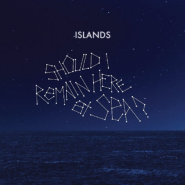 ISLANDS | SHOULD I REMAIN HERE AT SEA? | CD