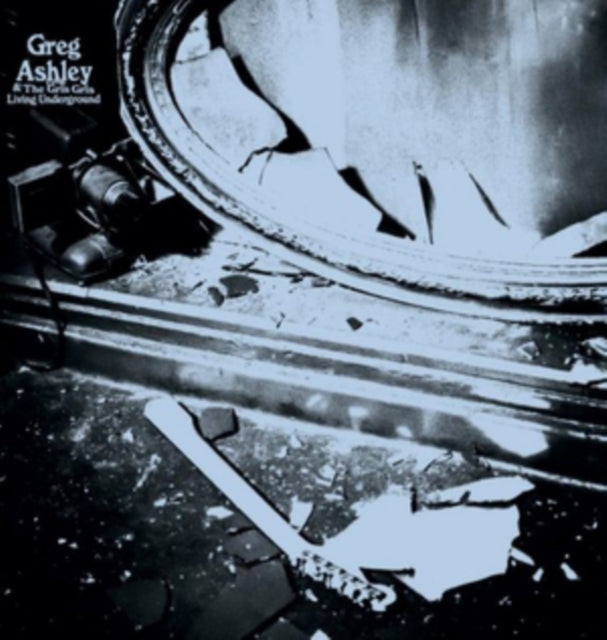 ASHLEY, GREG | GREG ASHLEY LIVING UNDERGROUND | 7IN VINYL