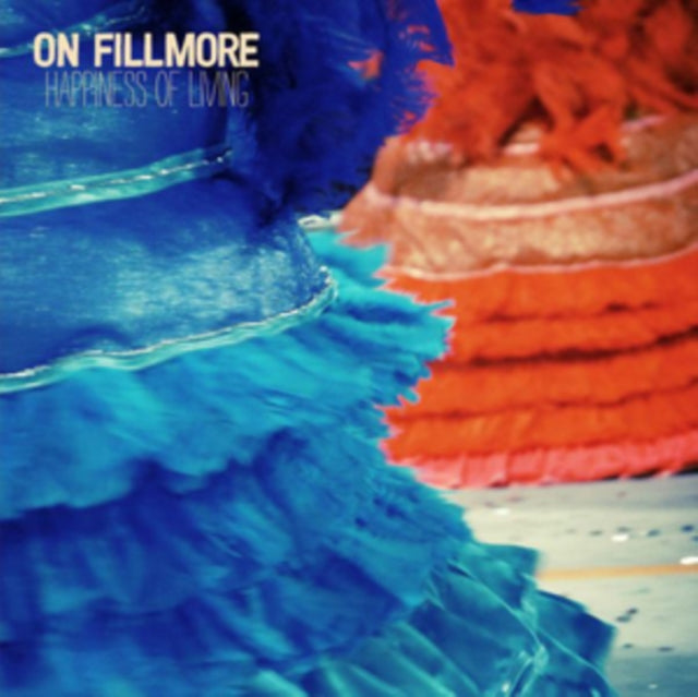 ON FILLMORE | HAPPINESS OF LIVING | VINYL RECORD (LP)