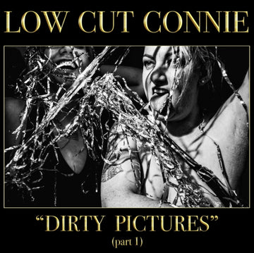 LOW CUT CONNIE | DIRTY PICTURES (PART 1) | VINYL RECORD (LP)