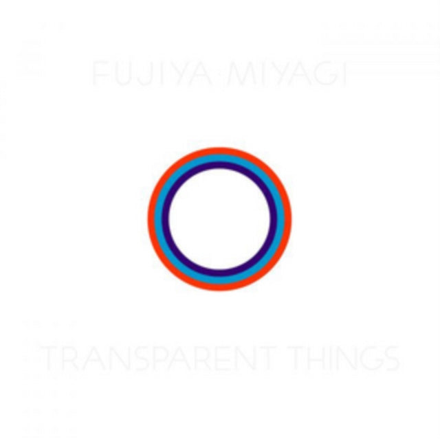 FUJIYA & MIYAGI | TRANSPARENT THINGS (TRANSPARENT VINYL) | VINYL RECORD (LP)