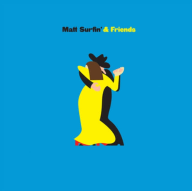 MATT SURFIN & FRIENDS | MATT SURFIN' AND FRIENDS | 12IN VINYL