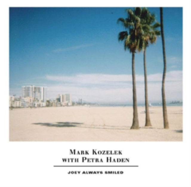 KOZELEK, MARK & PETRA HADEN | JOEY ALWAYS SMILED | VINYL RECORD (LP)