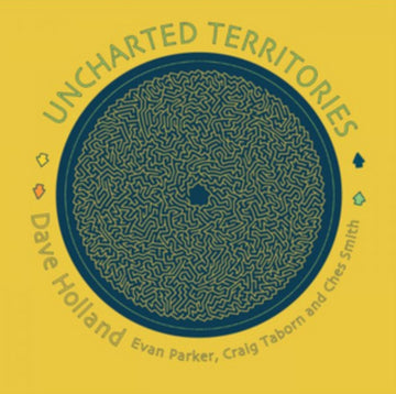 HOLLAND, DAVE FT. EVAN PARKER, CRAIG TAIBORN AND CHES SMITH | UNCHARTED TERRITORIES (3LP) | VINYL RECORD (LP)