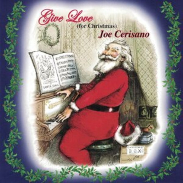 CERISANO, JOE | GIVE LOVE (FOR CHRISTMAS) | CD