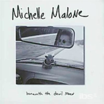 MALONE, MICHELLE | BENEATH THE DEVIL'S MOON | CD