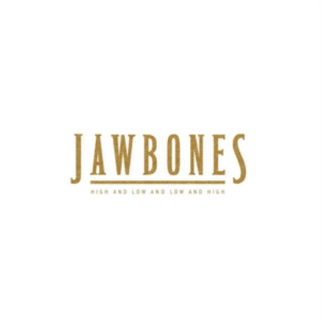 JAWBONES | HIGH AND LOW AND LOW AND HIGH | VINYL RECORD (LP)