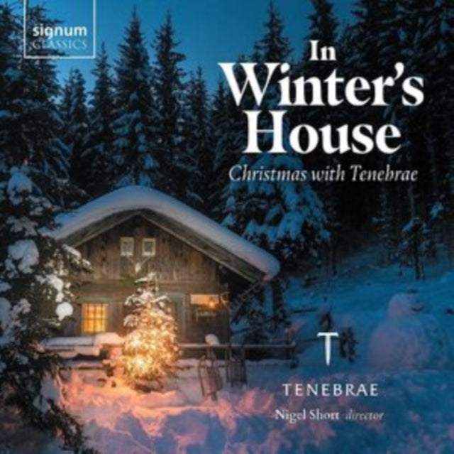 TENEBRAE,  NIGEL SHORT | IN WINTER'S HOUSE: CHRISTMAS WITH TENEBRAE | CD