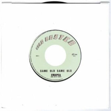 EMAPEA | SAME OLD SAME OLD B/W DROP THE BASS | 7IN VINYL