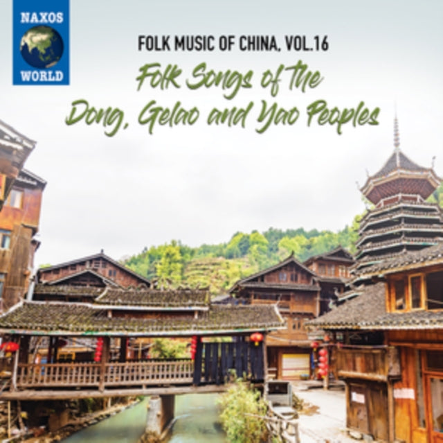 VARIOUS | FOLK MUSIC OF CHINA, VOL. 16 - FOLK SONGS OF THE DONG, GELAO & YAO PEOPLES | CD