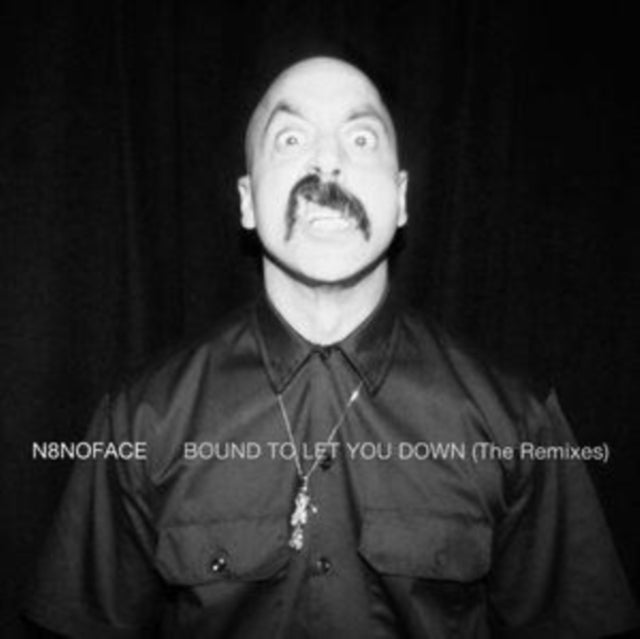 N8NOFACE | BOUND TO LET YOU DOWN (THE REMIXES) | VINYL RECORD (LP)
