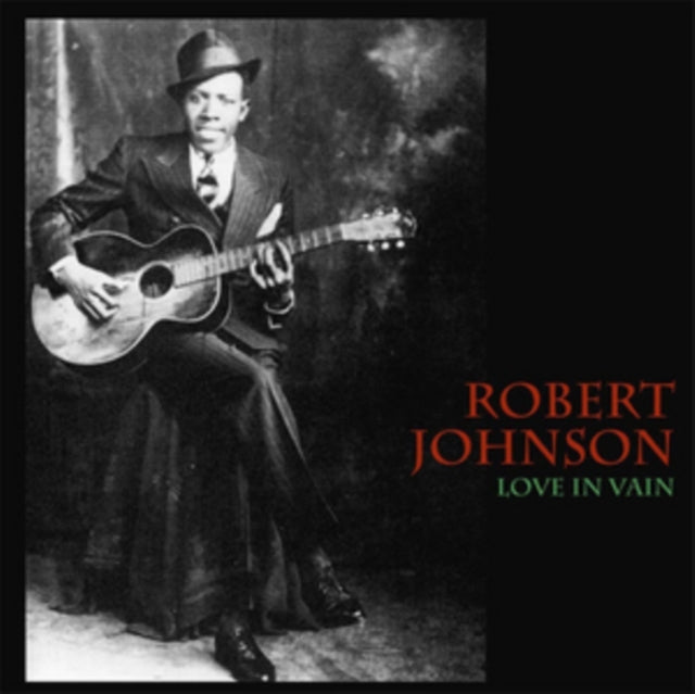 JOHNSON, ROBERT | LOVE IN VAIN | VINYL RECORD (LP)