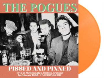 PISSED & PINNED: LIVE AT MCGONAGLES. DUBLIN. IRELAND. 1ST MARCH 1985 - FM BROADCAST (ORANGE VINYL) | VINYL RECORD (LP)