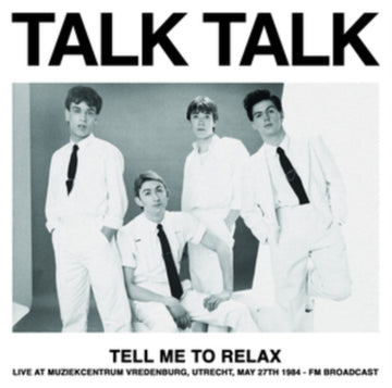TALK TALK | TELL ME TO RELAX: LIVE AT MUZIEKCENTRUM VREDENBURG, UTRECHT, MAY 27TH 1984 - BROADCAST (COLOR VINYL) | VINYL RECORD (LP)