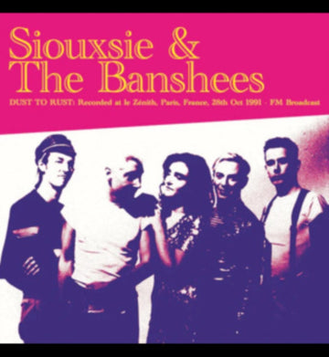 DUST TO RUST: LIVE AT LE ZENITH. PARIS. FRANCE. 28TH OCT 1991 - FM BROADCAST (COLOURED VINYL) | VINYL RECORD (LP)