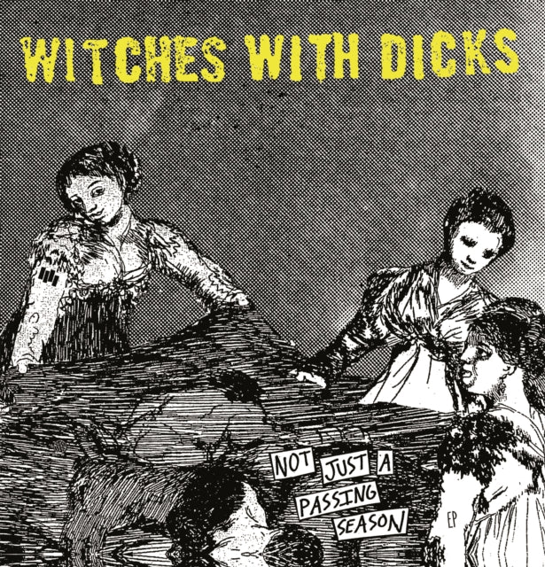 WITCHES WITH DICKS | NOT JUST A PASSING SEASON | 12IN VINYL