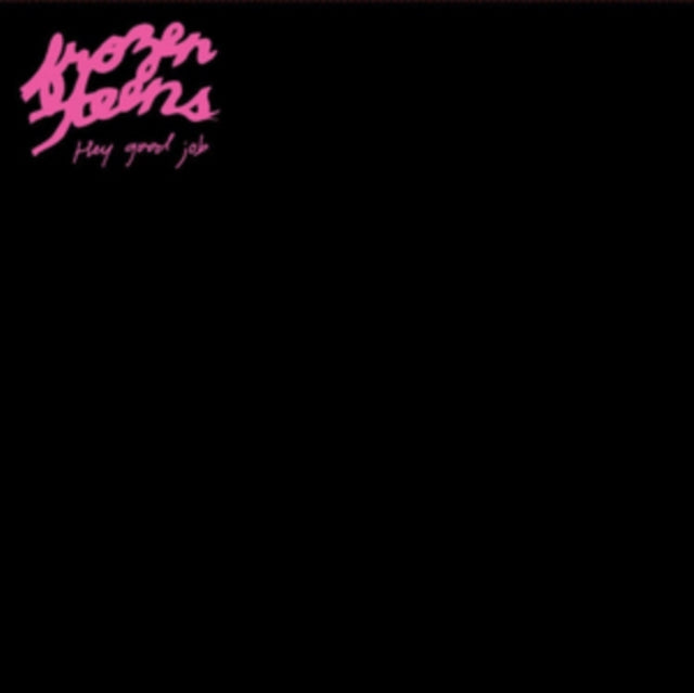 FROZEN TEENS | HEY, GOOD JOB | 12IN VINYL