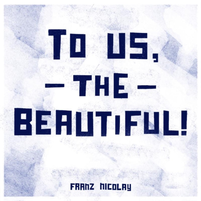 NICOLAY, FRANZ | TO US THE BEAUTIFUL (DL CARD) | VINYL RECORD (LP)