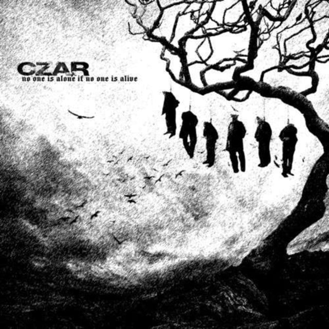 CZAR | NO ONE IS ALONE IF NO ONE IS ALIVE | CD