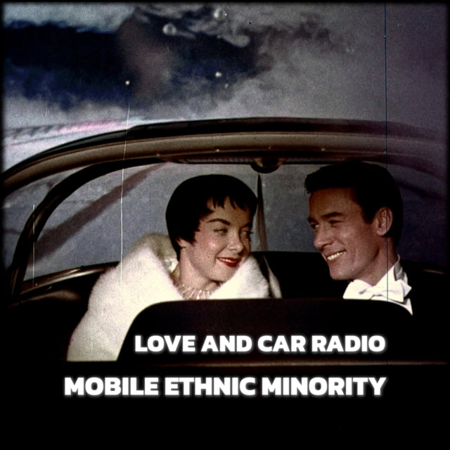 MOBILE ETHNIC MINORITY | LOVE & CAR RADIO | VINYL RECORD (LP)