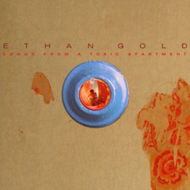 GOLD, ETHAN | SONGS FROM A TOXIC APARTMENT | VINYL RECORD (LP)