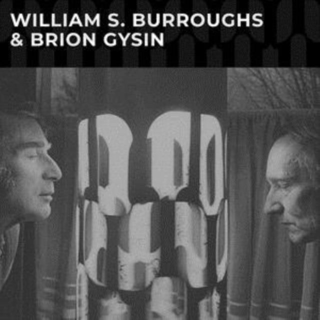 BURROUGHS, WILLIAMS S & BRION GYSIN | WILLIAMS S. BURROUGHS & BRION GYSIN | VINYL RECORD (LP)
