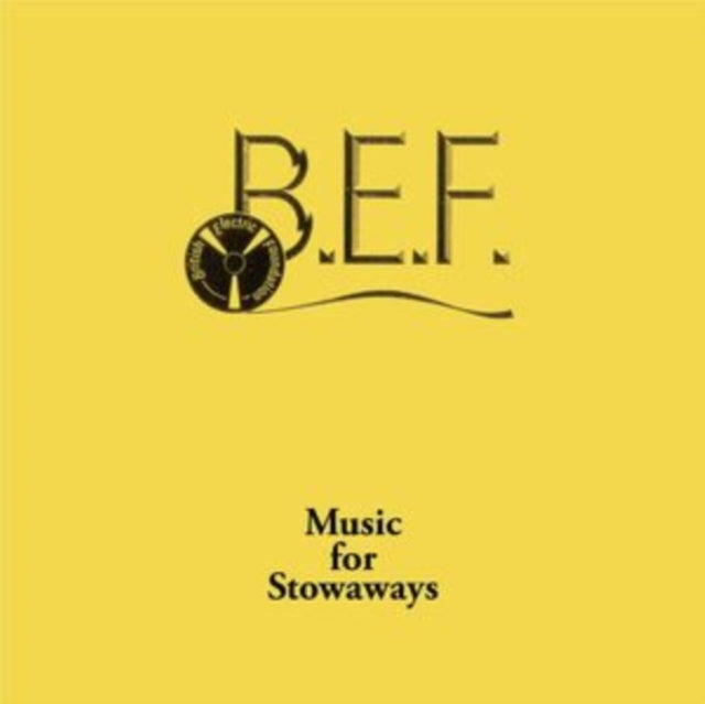 BRITISH ELECTRIC FOUNDATION (B.E.F.) | MUSIC FOR STOWAWAYS | VINYL RECORD (LP)