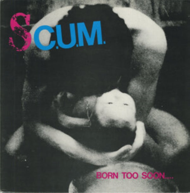 S.C.U.M. | BORN TOO SOON (OPAQUE PINK VINYL) | VINYL RECORD (LP)