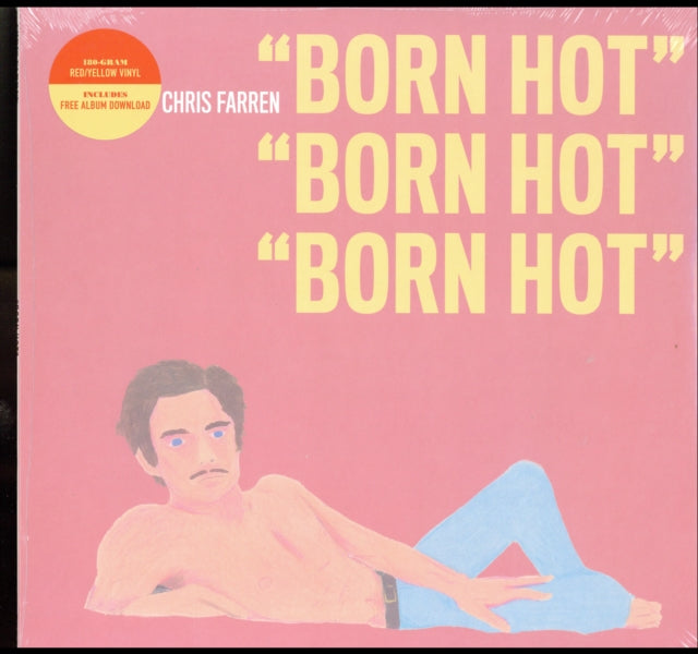 FARREN, CHRIS | BORN HOT (180G/COLORED VINYL/DL CARD) | VINYL RECORD (LP)