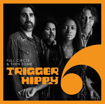 TRIGGER HIPPY | FULL CIRCLE & THEN SOME | VINYL RECORD (LP)