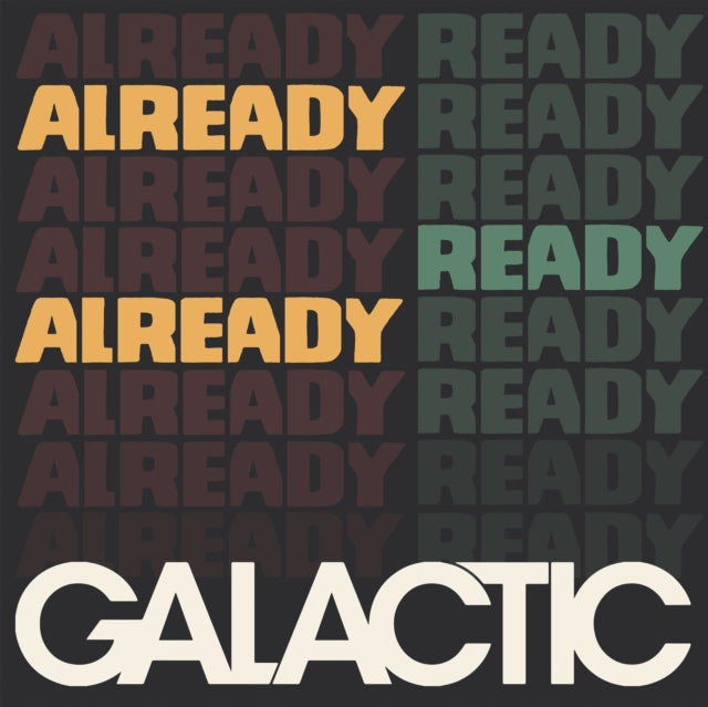 GALACTIC | ALREADY READY ALREADY | VINYL RECORD (LP)