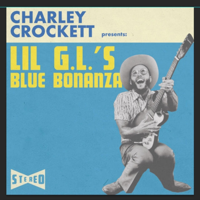 CROCKETT, CHARLEY | LIL G.L.'S BLUE BONANZA | VINYL RECORD (LP)