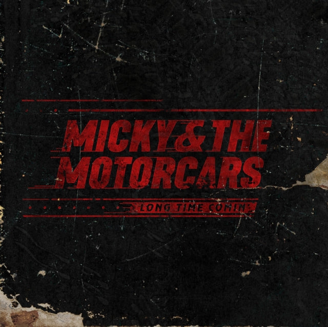 MICKY & THE MOTORCARS | LONG TIME COMIN | VINYL RECORD (LP)