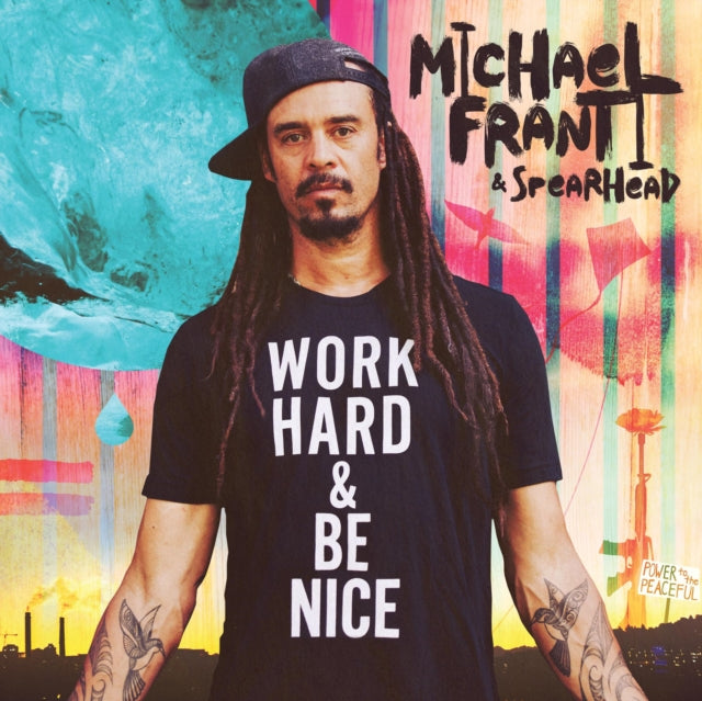 FRANTI, MICHAEL & SPEARHEAD | WORK HARD AND BE NICE | VINYL RECORD (LP)