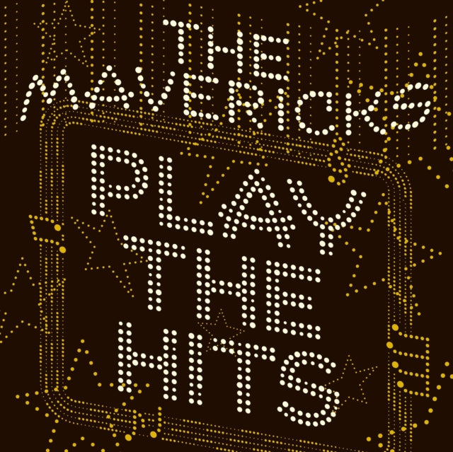 MAVERICKS | PLAY THE HITS | CD