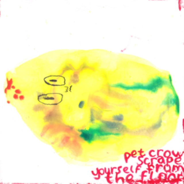 PET CROW | SCRAPE YOURSELF OFF THE FLOOR | VINYL RECORD (LP)