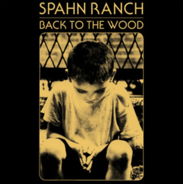 SPAHN RANCH | BACK TO THE WOOD | VINYL RECORD (LP)