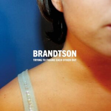 BRANDTSON | TRYING TO FIGURE EACH OTHER OUT | VINYL RECORD (LP)