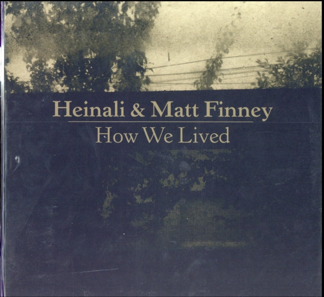 HEINALI & MATT FINNEY | HOW WE LIVED | VINYL RECORD (LP)