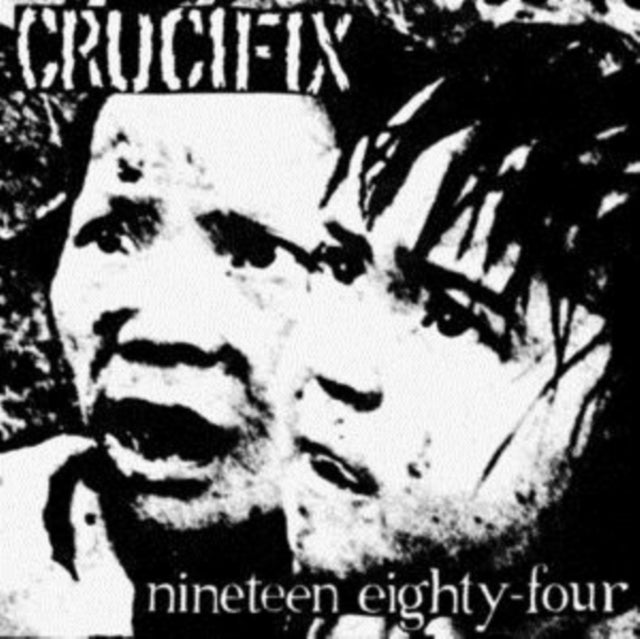 CRUCIFIX | NINETEEN EIGHTY-FOUR | 7IN VINYL