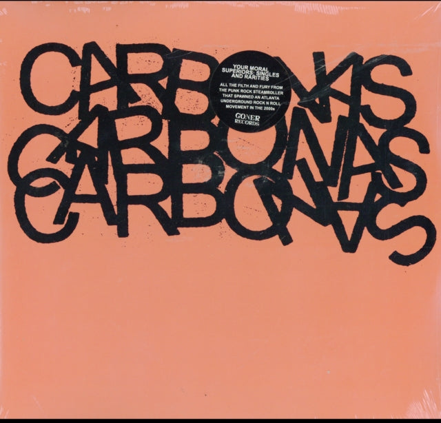 CARBONAS | YOUR MORAL SUPERIORS: SINGLES AND RARITIES | VINYL RECORD (LP)