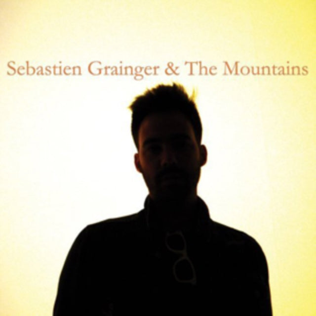 GRAINGER, SEBASTIEN | SEBASTIEN GRAINGER & THE MOUNTAINS | VINYL RECORD (LP)