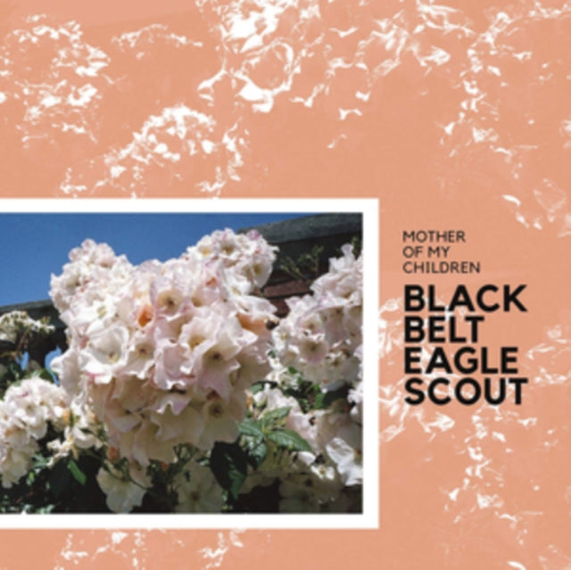 BLACK BELT EAGLE SCOUT | MOTHER OF MY CHILDREN | VINYL RECORD (LP)