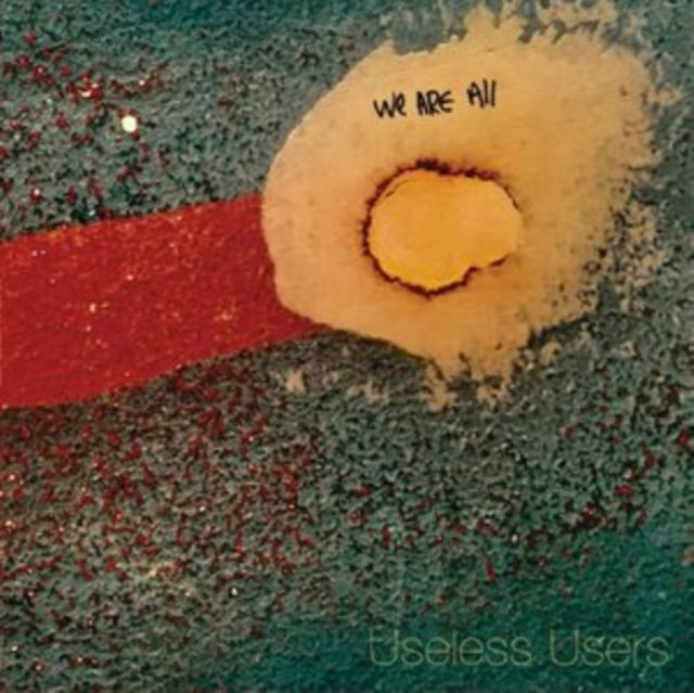 USELESS USERS | WE ARE ALL USELESS USERS | VINYL RECORD (LP)