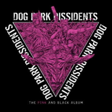 DOG PARK DISSIDENTS | PINK & BLACK ALBUM | VINYL RECORD (LP)