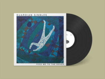 GUARDIAN SINGLES | FEED ME TO THE DOVES | VINYL RECORD (LP)