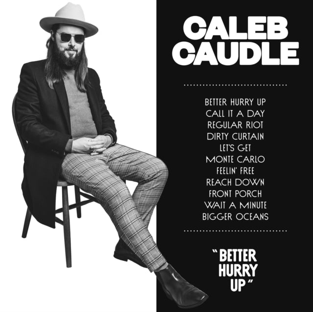 CAUDLE, CALEB | BETTER HURRY UP | VINYL RECORD (LP)