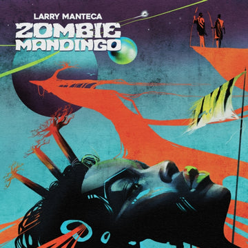 LARRY MANTECA | ZOMBIE MANDINGO | VINYL RECORD (LP)