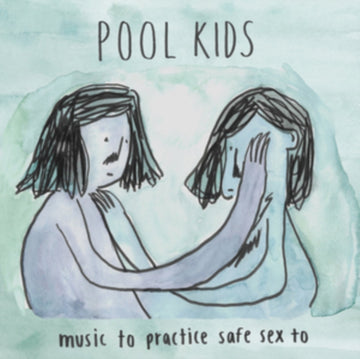 POOL KIDA | MUSIC TO PRACTICE SAFE SEX TO | VINYL RECORD (LP)